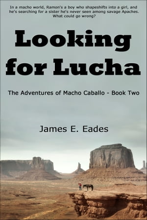 Looking for Lucha【電子書籍】 James E. Eades