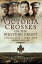 Victoria Crosses on the Western Front: August 1914?April 1915 Mons to Hill 60Żҽҡ[ Paul Oldfield ]
