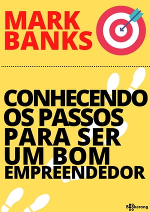 Conhecendo os passos para ser um bom empreendedor