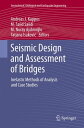 Seismic Design and Assessment of Bridges Inelastic Methods of Analysis and Case ...