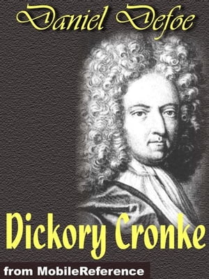 Dickory Cronke (Mobi Classics)Żҽҡ[ Daniel Defoe ]