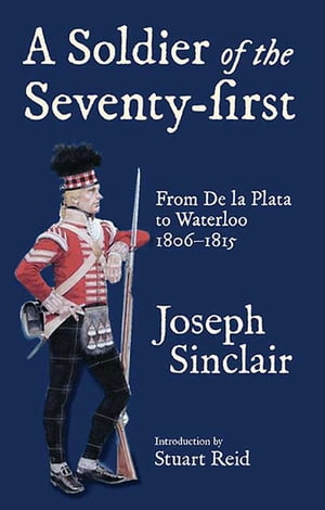 ŷKoboŻҽҥȥ㤨A Soldier of the Seventy-First From De la Plata to Waterloo, 1806?1815Żҽҡ[ Joseph Sinclair ]פβǤʤ10ߤˤʤޤ