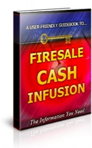 How To Firesale Cash Infusion
