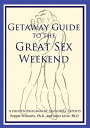 Getaway Guide to the Great Sex Weekend【電子