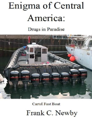 Enigma of Central America: Drug Highway of the Americas
