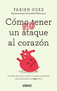 C?mo (no) tener un ataque al coraz?n Cambia de vida y cuida tu salud card?aca pa...