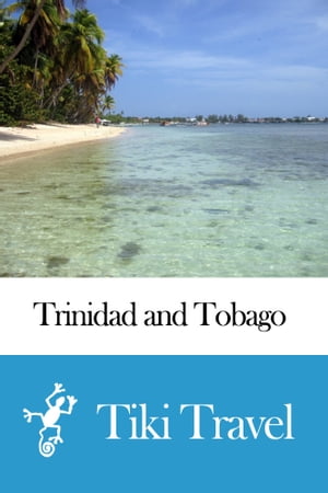 Trinidad and Tobago Travel Guide - Tiki Travel