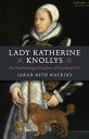 ŷKoboŻҽҥȥ㤨Lady Katherine Knollys The Unacknowledged Daughter of King Henry VIIIŻҽҡ[ Sarah-Beth Watkins ]פβǤʤ854ߤˤʤޤ