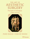 The Art of Aesthetic Surgery, Three Volume Set, Third Edition Principles and Techniques【電子書籍】 Foad Nahai