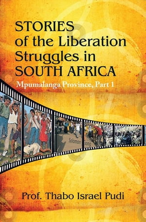 Stories of the Liberation Struggles in South Africa