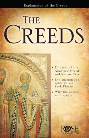 The Creeds How Early Christians Defended the Gospel