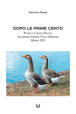 ŷKoboŻҽҥȥ㤨Dopo le prime cento Poesia e Cultura Pievese Accademia Italiana Terzo Millennio Milano 2023Żҽҡ[ Patan? Salvatore ]פβǤʤ242ߤˤʤޤ