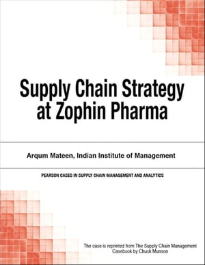 Supply Chain Strategy at Zophin Pharma