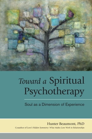 Toward a Spiritual Psychotherapy