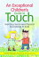 An Exceptional Children's Guide to Touch