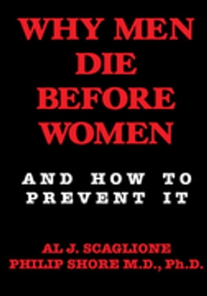 Why Men Die Before Women and How to Prevent It