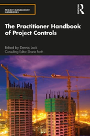 The Practitioner Handbook of Project Controls