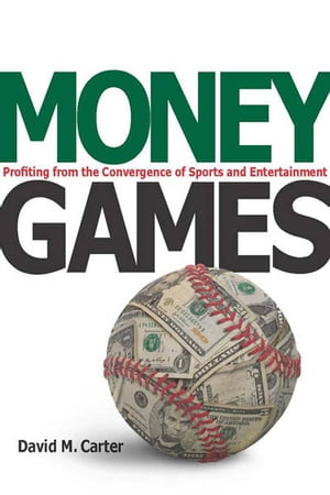 ŷKoboŻҽҥȥ㤨Money Games Profiting from the Convergence of Sports and EntertainmentŻҽҡ[ David M Carter ]פβǤʤ20ߤˤʤޤ