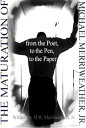 ŷKoboŻҽҥȥ㤨The Maturation of Michael Merriweather: From the Poet, to the Pen, to the PaperŻҽҡ[ MR Merriweather ]פβǤʤ119ߤˤʤޤ