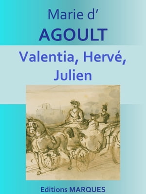 Valentia, Hervé, Julien