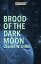 Brood of the Dark MoonŻҽҡ[ Charles W. Diffin ]