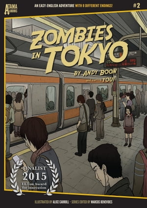 Zombies in Tokyo: An Easy-English Adventure with 8 Different Endings