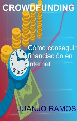 ŷKoboŻҽҥȥ㤨Crowdfunding. C?mo conseguir financiaci?n en InternetŻҽҡ[ Juanjo Ramos ]פβǤʤ317ߤˤʤޤ