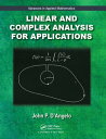 Linear and Complex Analysis for Applications【電子書籍】 John P. D 039 Angelo