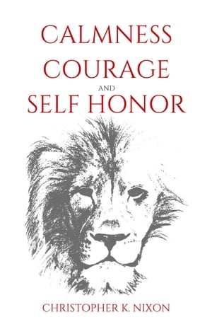 Calmness, Courage, and Self Honor【電子書籍