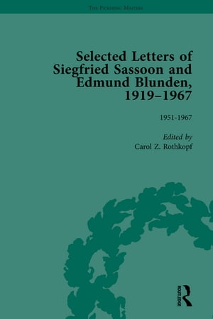 Selected Letters of Siegfried Sassoon and Edmund Blunden, 1919�1967 Vol 3