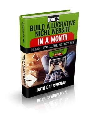 Build A Lucrative Niche Website