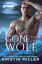 Gone with the Wolf【電子書籍】[ Kristin Miller ]