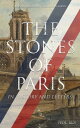 The Stones of Paris in History and Letters (Vol. 1 2) Study of the French Capital【電子書籍】 Benjamin Ellis Martin