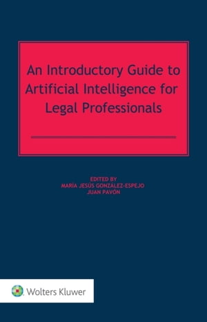 Introductory Guide to Artificial Intelligence for Legal Professionals【電子書籍】