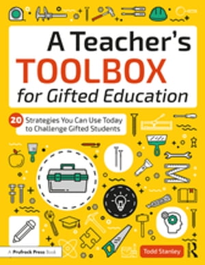 A Teacher's Toolbox for Gifted Education