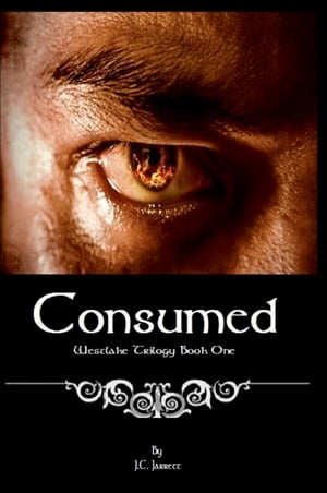 Consumed Westlake Trilogy Book One