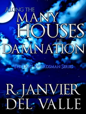 Along the Many Houses of Damnation