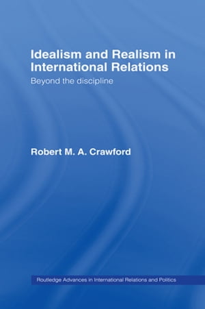 Idealism and Realism in International Relations