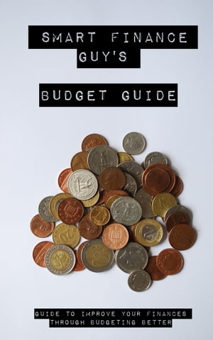 Smart Finance Guy's Budget Guide