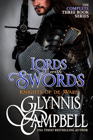 Lords with Swords The Knights of de Ware Boxed Set【電子書籍】[ Glynnis Campbell ]