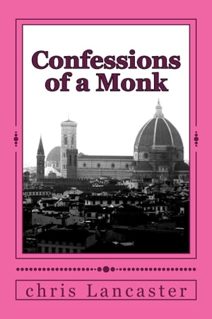 Confessions of a Monk