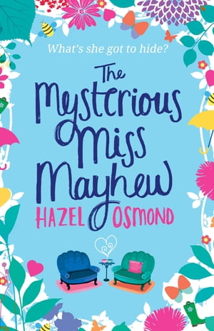 The Mysterious Miss Mayhew a heartfelt romantic comedyŻҽҡ[ Hazel Osmond ]