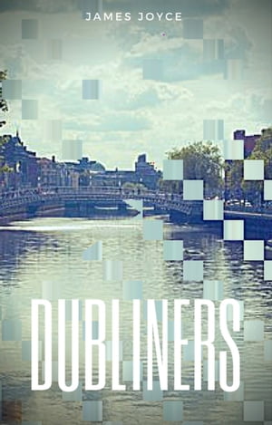 DublinersŻҽҡ[ James Joyce ]