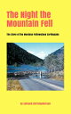 The Night the Mountain Fell The Story of the Montana-Yellowstone Earthquake【電子書籍】 Edmund Christopherson