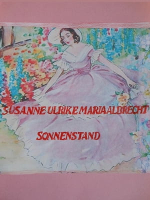 Sonnenstand【電子書籍】[ Susanne Ulrike Maria Albrecht ]