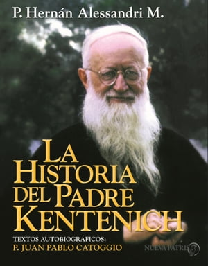 La Historia del Padre Kentenich