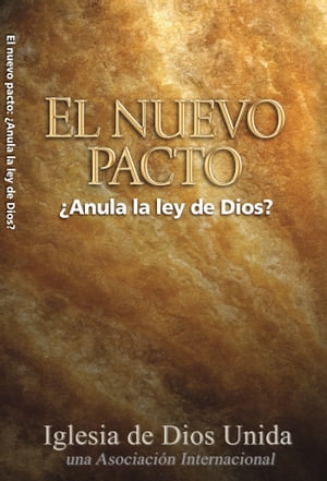 El Nuevo Pacto ¿Anula la Ley de Dios?