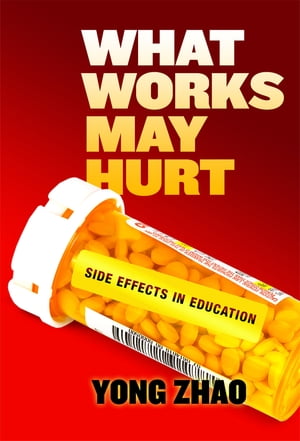 What Works May HurtーSide Effects in Education