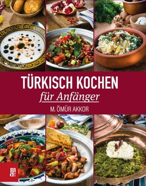 Türkisch Kochen für Anfänger