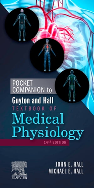 Pocket Companion to Guyton & Hall Textbook of Medical Physiology E-Book